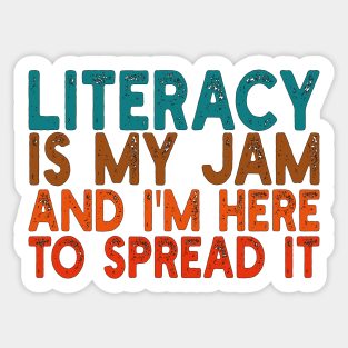 literacy is my jam and i'm here to spread it Sticker